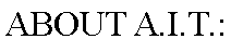 Text Box: ABOUT A.I.T.: